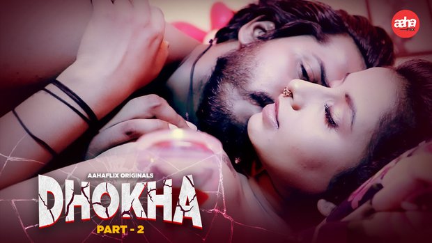 Dhokha – S01 – Hindi Hot Web Series – AahaFlix