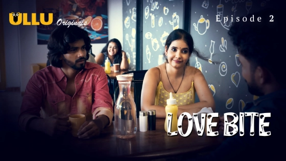 Love Bite Part 2 – S01E02 – 2024 – Hindi Hot Web Series – Ullu