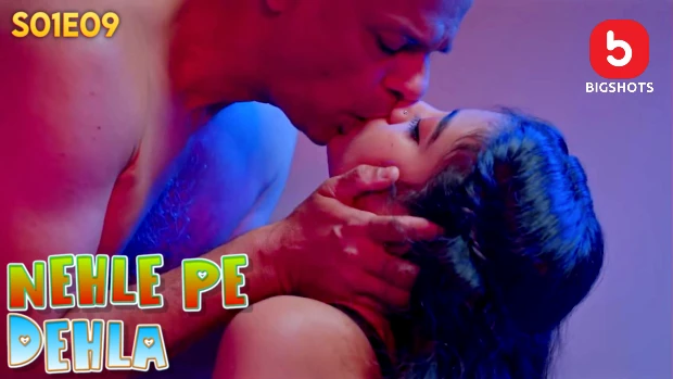Nehle Pe Dehla – S01E09 – 2024 – Hot Web Series – BIGShots