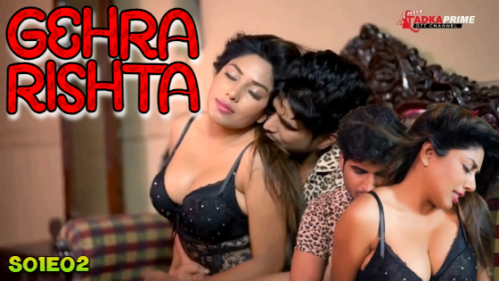 Gehra Rishta – S01E02 – 2024 – Hindi Hot Web Series – TPrime